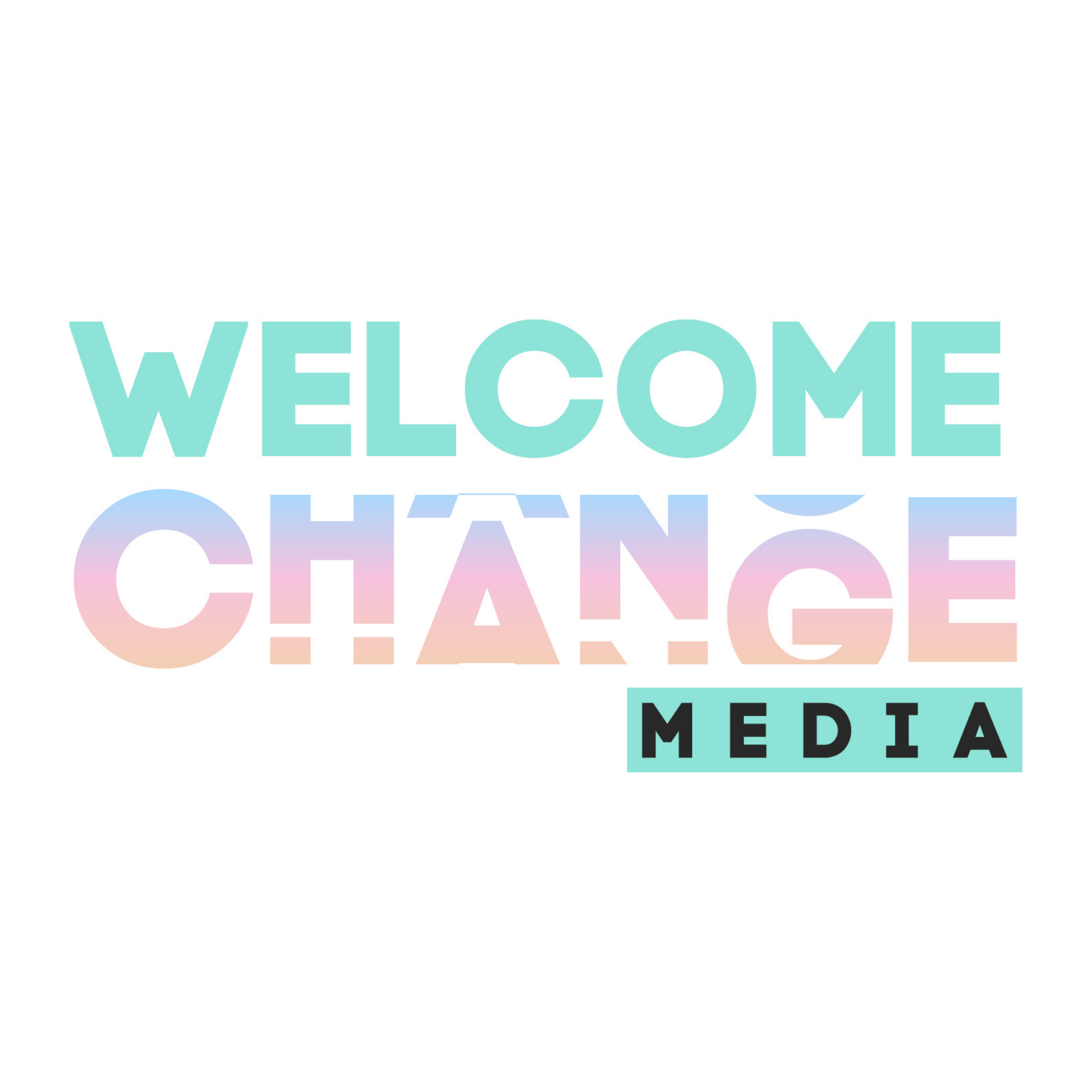 Welcome Change Media Podcast Network artwork