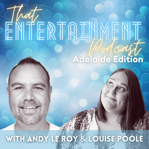 Cover image for That Entertainment Podcast - Adelaide Edition