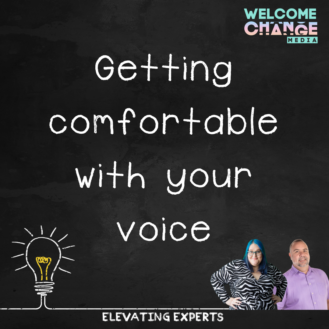 Getting comfortable with your voice