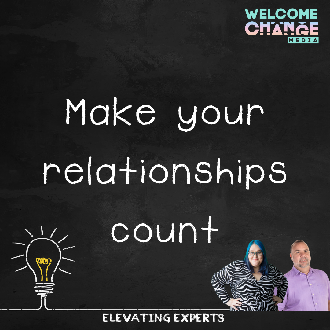 Make your relationships count
