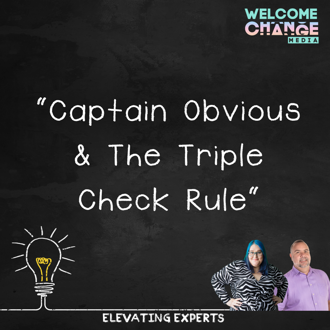 Captain Obvious & The Triple Check Rule