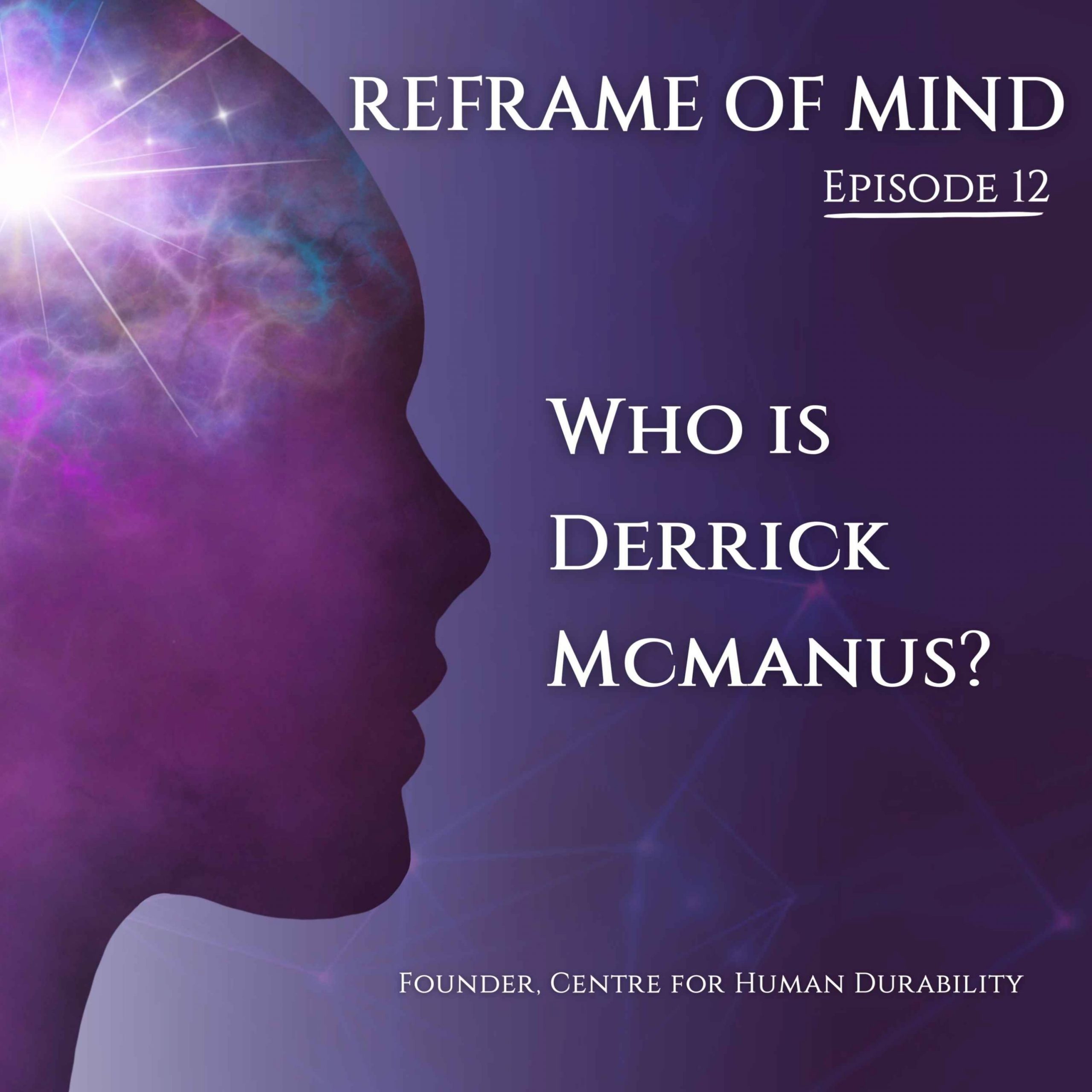 Episode 12: Who is Derrick McManus?